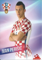 Trading Cards KK000456 - Football Soccer Hrvatska Croatia 10.5cm X 13cm: IVAN PERISIC - Trading Cards