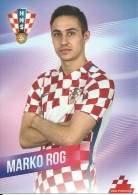 Trading Cards KK000459 - Football Soccer Hrvatska Croatia 10.5cm X 13cm: MARKO ROG - Trading Cards