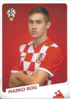 Trading Cards KK000466 - Football Soccer Hrvatska Croatia 10.5cm X 13cm: MARKO ROG - Trading Cards