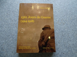 1561 Jours De Guerre (14-18) Alain Gallais, Edit Cultures Vives 2017 ; L 21 - 1901-1940