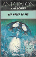 LES ROUES DE FEU DE KH SCHEER,   EDITION ORIGINALE 1979 FLEUVE NOIR ANTICIPATION, VOIR LES SCANNERS - Fleuve Noir