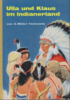 Ulla Und Klaus Im Indianerland. - Oude Boeken