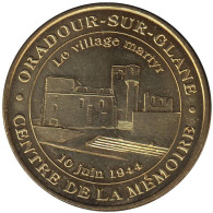 87-0328 - JETON TOURISTIQUE MDP - Oradour-sur-Glane - Ctr De La Mémoire - 2010.1 - 2010