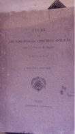 1886 Etude Sur Les Sarcophages Chrétiens Antiques De La Ville D'Arles... / Edmond Le Blant DESSINS PIERRE FRITEL / PLANC - Archeologie