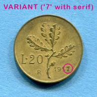 ITALIA - 20 Lire 1957 - VARIANTE ('7' Con Grazie) - Diam: 21,25 Mm, KM# 97.1 * Rif. 0033 - 20 Lire