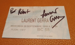 Ticket Entrée Spectacle 1999 Avec Autographe Signature Laurent Gerra - Singers & Musicians