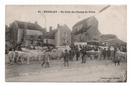 89 VEZELAY - Un Coin Du Champ De Foire N° 51 - Edit Pothain - Kirmes