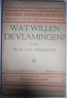 WAT WILLEN DE VLAMINGEN ? Door R. Van Genechten 1925 / Vlaamse Beweging Vlaanderen Politiek Rechten - Altri & Non Classificati