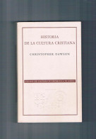 Historia De La Cultura Cristiana Christopher Dawson Fondo De Cultura Economica 2005 - Autres & Non Classés