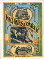Machines à Vapeur Par J.C. PORTERIE, Eds. Steam, 1990 - Chemin De Fer & Tramway
