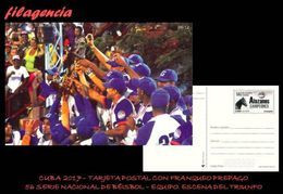 CUBA. ENTEROS POSTALES. TARJETA POSTAL FRANQUEO PREPAGO. 2017 56 SERIE NACIONAL DE BÉISBOL. EQUIPO. ESCENA DEL TRIUNFO - Otros & Sin Clasificación