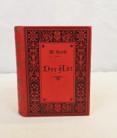 Walter Scott's.  Sämmtliche Werke. Fünfter Band.  Der Abt (Fortsetzung Des Kloster). - Poems & Essays
