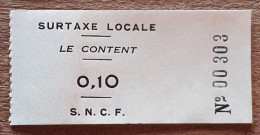 Ticket De Train Surtaxe Locale Le Content 0,10F (Ligne SNCF St Rambert / Rives) - Europe