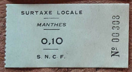 Ticket De Train Surtaxe Locale Manthes 0,10F (Ligne SNCF St Rambert / Rives) - Europa