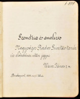1900 Geometria és Analízis. Rados Gusztáv (1862-1942) Előadásai Után Jegyzi: Weisz János. Kézzel írt Egyetemi Jegyzet, V - Ohne Zuordnung