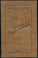 1928 Magyar Cserkésszövetség V. (Déli) Kerületének évkönyve 1928. Szerk.: Csaba Jenő. Szeged, 1928, Juhász István, 3-109 - Movimiento Scout