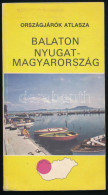 Balaton Nyugat-Magyarország. Országjárók Atlasza. Bp., 1984/1985, Kartográfiai Vállalat. Negyedik Kiadás. Kiadói Papírkö - Other & Unclassified