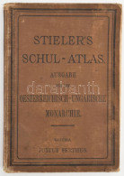 Cca 1890 Stieler's Schul-Atlas. 72. Auflage. Vollständig Neu Bearbeitet Von Dr. Hermann Berghaus. Ausgabe Für Die Österr - Sonstige & Ohne Zuordnung