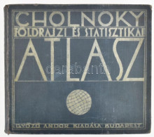 1934 Dr. Cholnoky Jenő: Földrajzi és Statisztikai Atlasz. 78 Fő- és 155 Melléktérkép. Világstatisztika. Szerk.: - - . Bp - Sonstige & Ohne Zuordnung