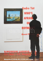 1999 Endre Tót. Who's Afraid Of Nothing? Absent Pictures. A Művész, Tót Endre (1937-) által Aláírt! Kiállítási Plakát, L - Otros & Sin Clasificación