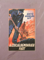 Építőmunkára Hív A Szociáldemokrata Párt. 30x21 Cm Plakát Reprint Paszpartuban. - Otros & Sin Clasificación