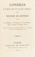 Londres En Mil Huit Cent Dix-neuf, Ou Recueil De Lettres Sur La Politique, La Littérature Et Les Moeurs, écrites De Lond - Non Classés