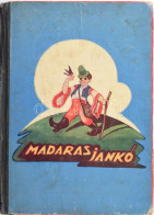 Siró Ödön: Madaras Jankó. Mese 6-12 éves Gyermekek Számára. Bartha Zoltán Rajzaival. Bp., 1943,Officina, 80 P. Az Oldals - Ohne Zuordnung