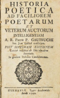 Gautruche, P[ierre]: Historia Poetica Ad Faciliorem Poetarum Et Veterum Auctorum Intelligentiam - - Soc Jesu Gallice Con - Unclassified