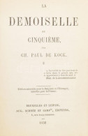 De Kock, Ch. Paul: La Demoiselle Du Cinquieme. 1.-3. Kötet. Brüsszel és Lipcse, 1856, Aug. Schée Et Comp. Francia Nyelve - Ohne Zuordnung