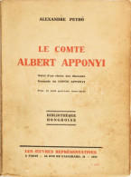 Alexandre Pethő: Le Comte Albert Apponyi. Párizs, 1931, Foltos Kiadói Papírkötés. - Unclassified