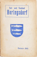 Sol- Und Seebad Heringsdorf. Saison 1913. Német Nyelven, Foltos és Sérült Kiadói Papírkötés. - Non Classificati