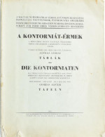 Alföldi András: A Kontorniát-érmek. Bp., 1942, Magyar Numizmatikai Társulat. Kiadói Papírkötés, Gazdag Képanyaggal, Kopo - Unclassified