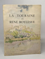 La Touraine De René Boylesve - Non Classés