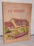 La Vendée - Gens Et Pays De Chez Nous - Livres Dédicacés