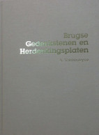 Brugse Herdenkingstenen En Herdenkingsplaten- Door A. Vanhoutryve - 1990 - Histoire