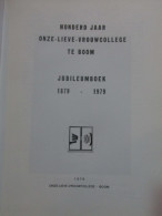 Honderd Jaar Onze-Lieve-Vrouwcollege Te Boom - Jubileumboek 1879-1979 - Histoire