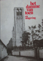 Het Damme Van Toen En Omgeving - 1981 - Histoire