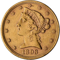 Vereinigte Staaten Von Amerika - Anlagegold: 5 Dollars 1893 (Half Eagle - Libert - Sonstige & Ohne Zuordnung