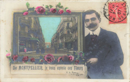 Montpellier * Carte Photo * Souvenir * De Montpellier Je Vous Envoie Ces Fleurs - Montpellier