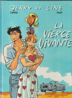 Jerry Et Line : LA VIERGE VIVANTE - Dargaud 1988 - TBE - Andere & Zonder Classificatie