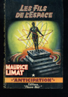 Fleuve Noir Anticipation N° 204  Maurice Limat Les Fils De L'espace - Fleuve Noir