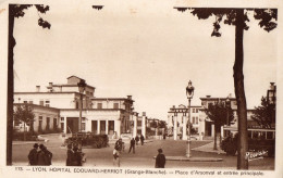 CPA - N - RHONE - LYON - HOPITAL EDOUARD HERRIOT - GRANGE BLANCHE - PLACE D'ARSONVAL ET ENTREE PRINCIPALE - Lyon 3