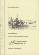 Plainsindianer. Die Indianische Frau In Der Plainsgesellschaft. - Alte Bücher