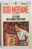 Livre Pocket Marabout 1040 Bob Morane Le Club Des Longs Couteaux 1970 Joubert Forton - Aventure