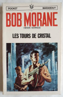 Livre Pocket Marabout 88 Bob Morane Les Tours De Cristal 1970 Joubert Lievens - Avventura