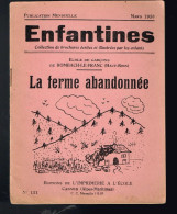 La Ferme Abandonnée - Enfantines - 1950 - 16 Pages 17,5 X 13,4 Cm Rombach-Le-Franc - 0-6 Anni