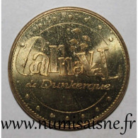 59 - DUNKERQUE - Le Carnaval - Monnaie De Paris - 2015 - 2015