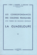 LA GUADELOUPE PAR DUBUS PANNETIER ET MARCHAND - PERIODE DES EMISSIONS GENERALES - Philately And Postal History