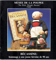 Livre, Musée De La Poupée, BÉCASSINE Hommage à Une Jeune Héroïne De 90 Ans (avec Un Découpage) - Otros & Sin Clasificación