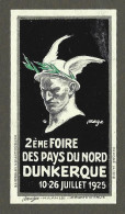 Timbre   France- - Vignette - Erinnophilie - Dunkerque - 2 E Foire Des Pays Du Nord  10 - 26 Juillet 1925 - Tourisme (Vignettes)